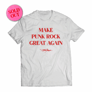 Johnny Garso - Camiseta Make Punk Rock Great Again